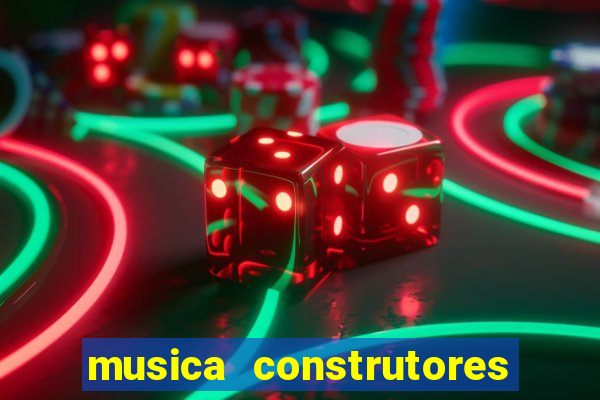 musica construtores do futuro gilvan santos